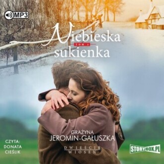 JEROMIN-GAŁUSZKA GRAŻYNA - DWIEŚCIE WIOSEN 2. NIEBIESKA SUKIENKA. okładka ksiązki audio