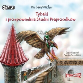 WICHER BARBARA - TYBALD 1. TYBALD I PRZEPOWIEDNIA STUDNI PRAPRZODKÓW. okładka książki audio