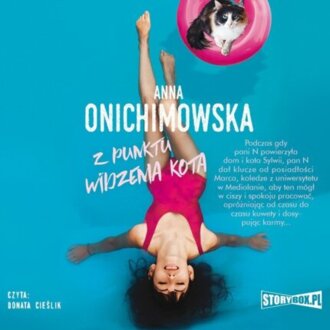 ONICHIMOWSKA ANNA - Z PUNKTU WIDZENIA KOTA. okładka książki audio