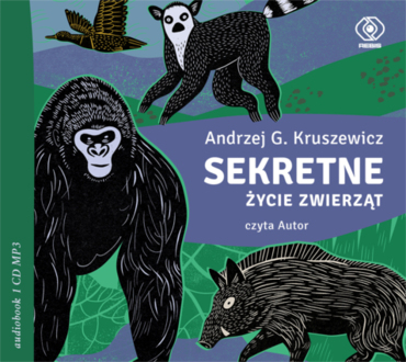 KRUSZEWICZ ANDRZEJ G. - SEKRETNE ŻYCIE ZWIERZĄT. okładka książki audio