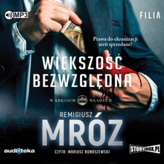 MRÓZ REMIGIUSZ - W KRĘGACH WŁADZY 2. WIĘKSZOŚĆ BEZWZGLĘDNA. okładka książki audio