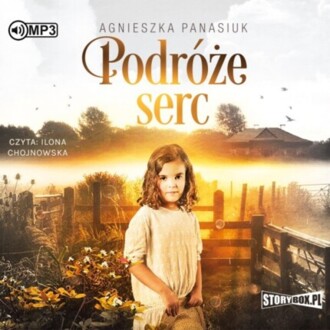 PANASIUK AGNIESZKA - PODRÓŻE SERC. okładka książki audio