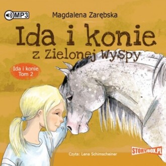 ZARĘBSKA MAGDALENA - IDA I KONIE 2. IDA I KONIE Z ZIELONEJ WYSPY. okładka książki audio