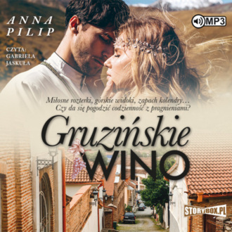 PILIP ANNA - GRUZIŃSKIE WINO 1. GRUZIŃSKIE WINO. okładka książki audio