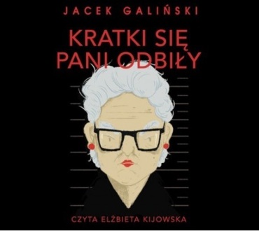 GALIŃSKI JACEK - ZOFIA WILKOŃSKA 3. KRATKI SIĘ PANI ODBIŁY. okładka książki audio