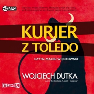 DUTKA WOJCIECH – ANTONI MOKRZYCKI 1. KURIER Z TOLEDO. okładka książki audio