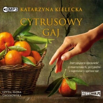 KIELECKA KATARZYNA - CYTRUSY 1. CYTRUSOWY GAJ. okładka książki audio