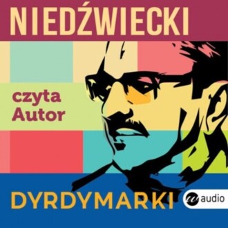 NIEDŹWIECKI MAREK - DYRDYMARKI. okładka książki audio