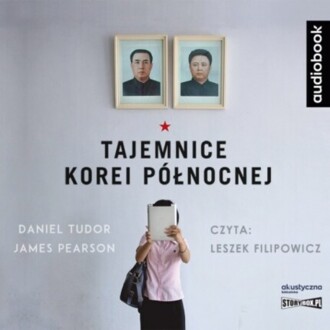 TUDOR DANIEL, PEARSON JAMES - TAJEMNICE KOREI PÓŁNOCNEJ. okładka ksiązki audio