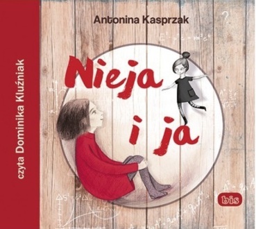 KASPRZAK ANTONINA - NIEJA I JA. okładka książki audio