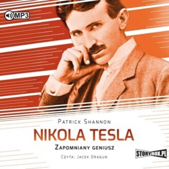 SHANNON PATRICK - NIKOLA TESLA. ZAPOMNIANY GENIUSZ. okładka książki audio