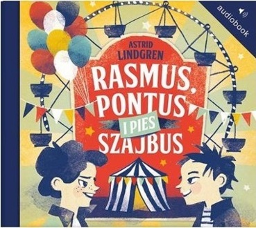 LINDGREN ASTRID - RASMUS, PONTUS I PIES SZAJBUS. okładka książki audio