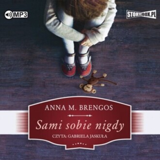 BRENGOS ANNA M. - SAMI SOBIE NIGDY. okładka książki audio