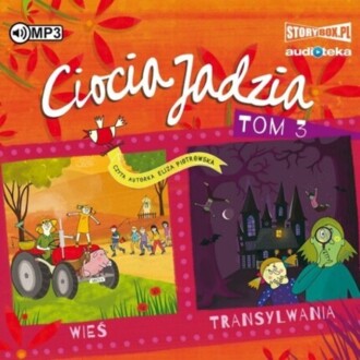 PIOTROWSKA ELIZA - CIOCIA JADZIA 3. WIEŚ ; TRANSYLWANIA. okładka ksiązki audio