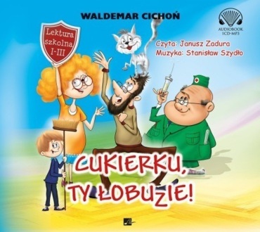CICHOŃ WALDEMAR - KOT CUKIEREK 1. CUKIERKU, TY ŁOBUZIE. okładka ksiązki audio