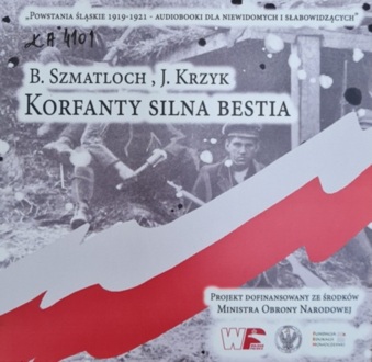 SZMATLOCH BARBARA, KRZYK JÓZEF - KORFANTY SILNA BESTIA. okładka książki audio