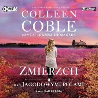 COBLE COLLEEN - NAD ZATOKĄ 3. ZMIERZCH NAD JAGODOWYMI POLAMI. okładka książki audio