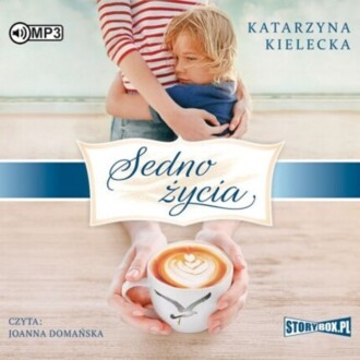 KIELECKA KATARZYNA - SEDNO 1. SEDNO ŻYCIA. okładka książki audio