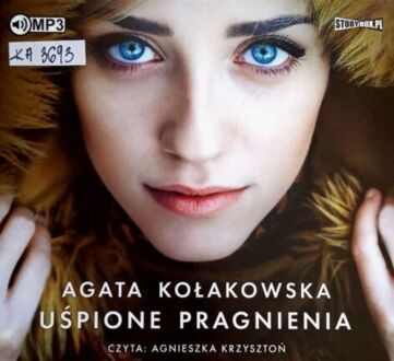 KOŁAKOWSKA AGATA - UŚPIONE PRAGNIENIA. okładka ksiązki audio