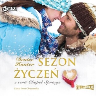 HUNTER DENISE - CHAPEL SPRINGS 3. SEZON ŻYCZEŃ. okładka książki audio