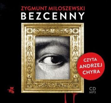 MIŁOSZEWSKI ZYGMUNT - ZOFIA LORENTZ 1. BEZCENNY. okładka książki audio