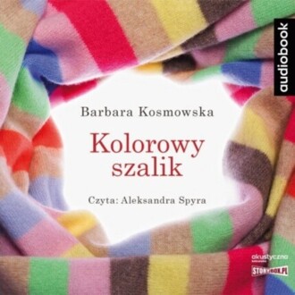 KOSMOWSKA BARBARA - KOLOROWY SZALIK. okładka książki audio
