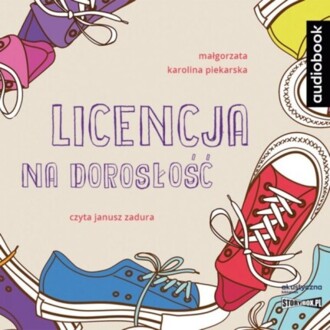 PIEKARSKA MAŁGORZATA KAROLINA - KLASA PANI CZAJKI 3. LICENCJA NA DOROSŁOŚĆ. okładka książki audio