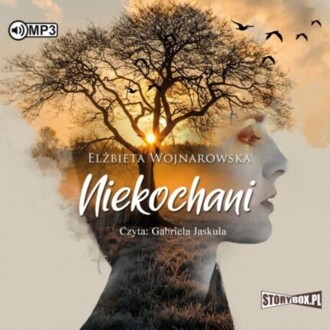 WOJNAROWSKA ELŻBIETA - NIEKOCHANI. okładka książki audio
