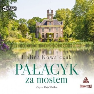 KOWALCZUK HALINA - PAŁACYK ZA MOSTEM. okladka książki audio