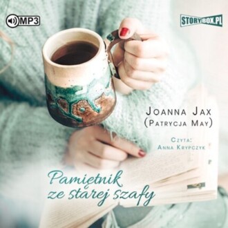 JAX JOANNA (MAY PATRYCJA) - PAMIĘTNIK ZE STAREJ SZAFY. okładka książki audio
