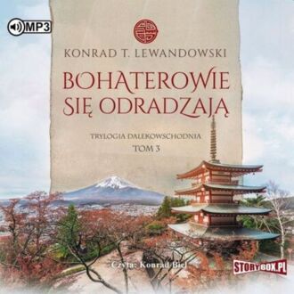 LEWANDOWSKI KONRAD T. - TRYLOGIA DALEKOWSCHODNIA 3. BOHATEROWIE SIĘ ODRADZAJĄ. okładka książki audio