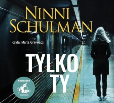 SCHULMAN NINNI - TYLKO TY. okładka książki audio