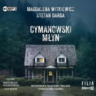 WITKIEWICZ MAGDALENA, DARDA STEFAN - CYMANOWSKI MŁYN 1. CYMANOWSKI MŁYN. okładka książki audio