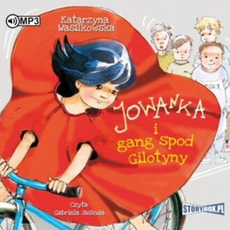 Zdjęcie do WASILKOWSKA KATARZYNA - JOWANKA I GANG SPOD GILOTYNY