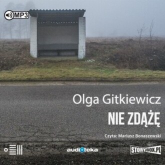 GITKIEWICZ OLGA - NIE ZDĄŻĘ. okładka książki audio