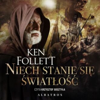 FOLLETT KEN - KINGSBRIDGE 0,5. NIECH STANIE SIĘ ŚWIATŁOŚĆ. okladka książki audio