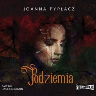 PYPŁACZ JOANNA - PODZIEMIA. okładka książki audio