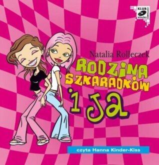 ROLLECZEK NATALIA - RODZINKA I JA. 2. RODZINA SZKARADKÓW I JA. okladka książki audio