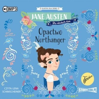 AUSTEN JANE - DLA MŁODYCH DAM! OPACTWO NORTHANGER. okładka ksiązki audio