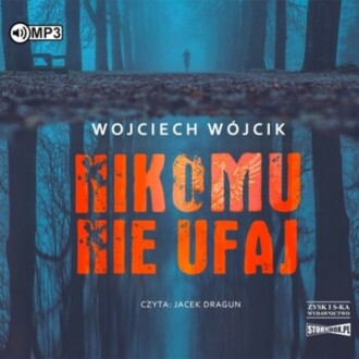 WÓJCIK WOJCIECH - NIKOMU NIE UFAJ. okładka książki audio
