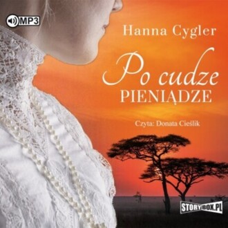 CYGLER HANNA – W CUDZYM DOMU 3. PO CUDZE PIENIĄDZE. okładka książki audio