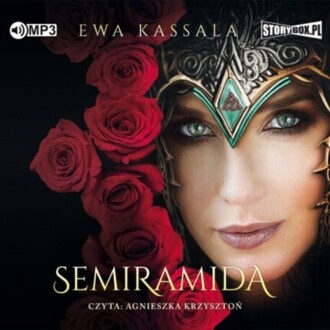 KASSALA EWA - SILNE KOBIETY CZASÓW BIBLII 3. SEMIRAMIDA. okładka książki audio