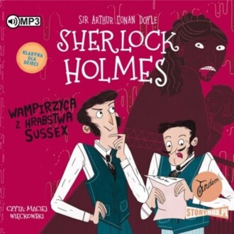 DOYLE ARTHUR CONAN – SHERLOCK HOLMES 8. WAMPIRZYCA Z HRABSTWA SUSSEX (KLASYKA DLA DZIECI). okładka książki audio