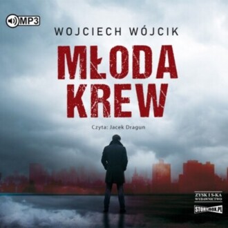 WÓJCIK WOJCIECH - MŁODA KREW. okładka książki audio