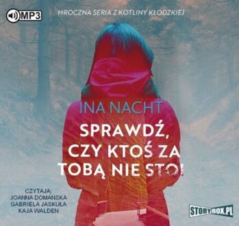 NACHT INA - MROCZNA SERIA Z KOTLINY KŁODZKIEJ 1. SPRAWDŹ, CZY KTOŚ ZA TOBĄ NIE STOI. okładka książki audio
