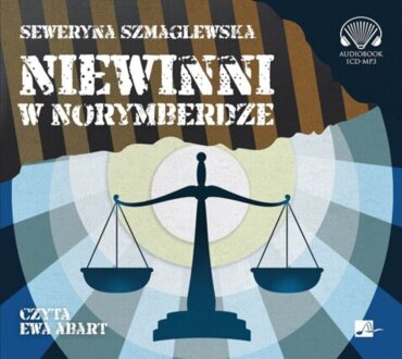 SZMAGLEWSKA SEWERYNA - NIEWINNI W NORYMBERDZE. okładka książki audio