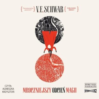 SCHWAB V. E. - ODCIENIE MAGII 1. MROCZNIEJSZY ODCIEŃ MAGII. okładka książki audio