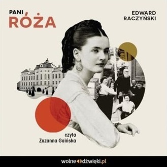 RACZYŃSKI EDWARD - PANI RÓŻA. okładka książki audio