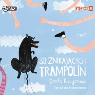 KASSJANOWICZ DOROTA - 30 ZNIKAJĄCYCH TRAMPOLIN. okładka książki audio