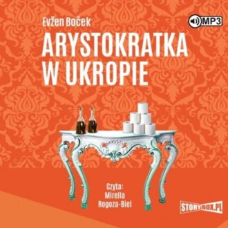 BOCEK EVZEN – ARYSTOKRATKA 2. ARYSTOKRATKA W UKROPIE. okładka książki audio